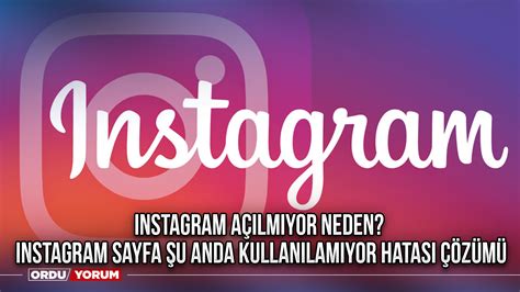 instagram neden açılmıyor